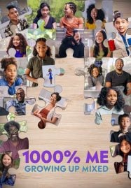 1000% Me Growing Up Mixed (2023)