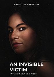 An Invisible Victim The Eliza Samudio Case เหยื่อที่มองไม่เห็น คดีอีลิซ่า ซามูดิโอ (2024)