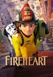 Fireheart (2022) สาวน้อยผจญไฟ หัวใจไม่หยุดฝัน