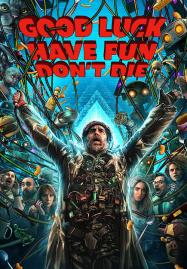 Good Luck Have Fun Don’t Die (2025)
