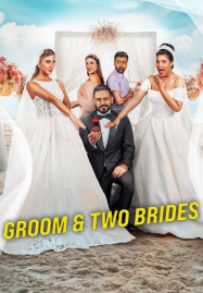 Groom & Two Brides (2025) หนึ่งเจ้าบ่าว สองเจ้าสาว