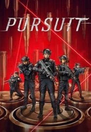 Pursuit (2023) ปฏิบัติการล่าระห่ำ