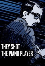 They Shot the Piano Player (2023)