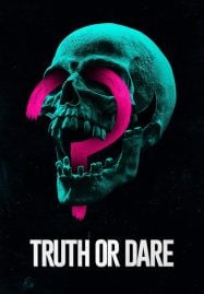 Truth or Dare (2018) เกมสยองท้าตาย